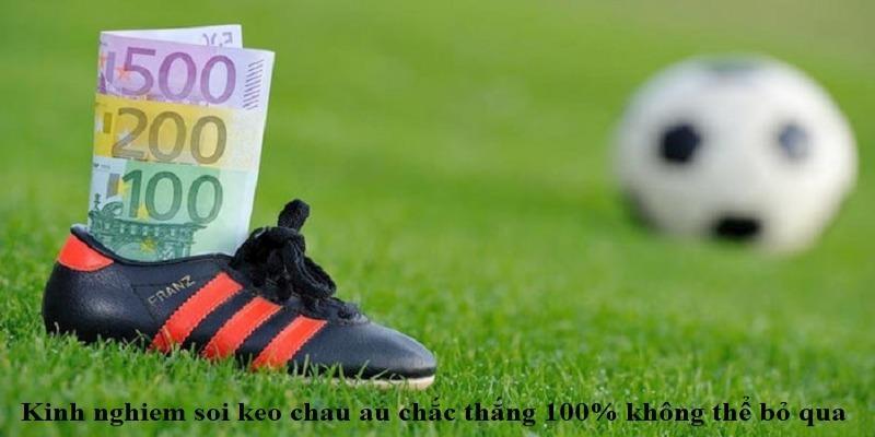 keo chau au 3 Kèo bóng Châu Âu